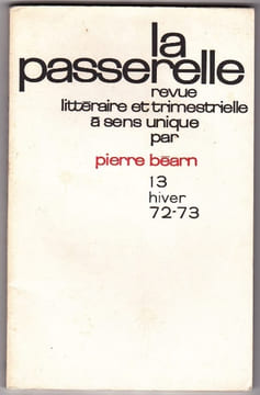 La Passerelle Revue Littéraire et Trimestrielle à Sens Unique En Réaction Contre Une Certaine politique De L'édition Par Pierre Béarn N°13 Hiver ...