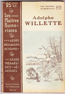 Adolphe Willette Les Maitres Humoristes Les Meilleurs Dessins Les Meilleures Légendes N°13