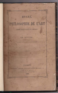 Hegel. Philosophie De L'art Essai Analytique et Critique. BENARD Ch.