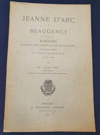 Jeanne d'Arc a Beaugency - Discours prononcé dans l'église de N.D. de Beaugency pour l'inauguration de la statue de Jeanne d'Arc le 28 Juin 1896