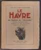 Le Havre - des drakkars au Normandie . LEPLAY Louis  ESDRAS-GOSSE Bernard