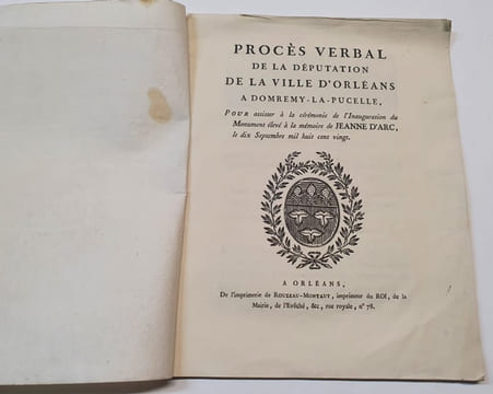 Procès verbal de la Députation de la ville d'Orléans a Domremy-La-pucelle pour assister à la cérémonie de l'inauguration du monument élevé à la ...