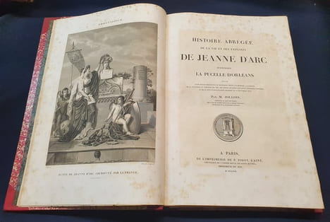 Histoire abrégée de la vie et des exploits de Jeanne d'Arc surnommée la pucelle d'Orléans suivie d'une notice érigée a sa mémoire , a Domremy , de la ...