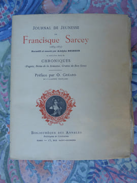 AUTEUR : Francois, dit Francisque, SARCEY (Dourdan, 8 octobre 1827 – Paris, 20 mai 1899) ; sur le site geneanet, il était un des petits-fils d’un « ...