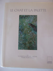 Le chat et la palette. Le chat dans la peinture occidentale du XVB° eu XX° siècle.