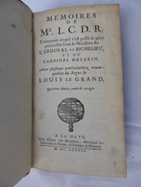 Mémoires de Mr  L.C.D.R., Contenant ce qui s’est passé de plus particulier sous le Ministère du Cardinal de Richelieu, et du Cardinal Mazarin. Avec plusieurs  particularitez  remarquables du Regne de Louis le Grand.