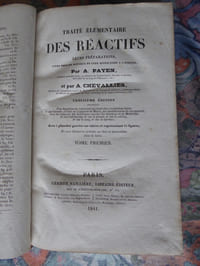 Traité élémentaire des Réactifs. Leurs préparations, leurs emplois spéciaux et leur application à l’analyse.                                                                                                 Paris, Germer Baillière, Libraire-Editeur, 1841.                                                                          