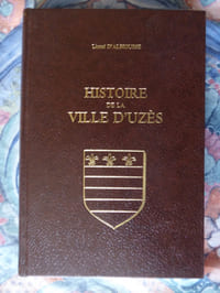   Histoire de la ville d’Uzès.                                                                                                                                   