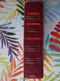 Les douze livres de l'histoire de Toulouse. Chroniques (municipales manuscrites du treizième au dix-huitième siècle 1295-1787). Etude critique. In ASSOCIATION FRANCAISE POUR L’AVENCEMENT DES SCIENCES. Seizième session à Toulouse en 1887. Toulouse, Edouard Privat, Libraire-Editeur, 1887.