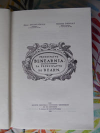 Principatus Benearnia. La Principauté de Béarn. Pau, Société Nouvelle D’Editions et de Diffusion - S.N.E.R.D., 1980.