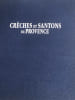 R&eacute;gis Bertrand: cr&egrave;ches et santons de Provence. . R&eacute;gis Bertrand 