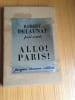 Robert Delaunay: Post-cards Allo Paris - reproductions de lithographies. Robert Delaunay