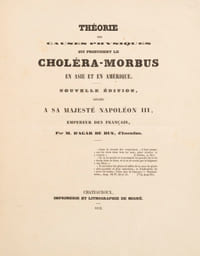 Théorie des causes physiques qui produisent le choléra-morbus en Asie et en Amérique. Nouvelle édition dédiée à sa Majesté Napoléon III, Empereur des Français