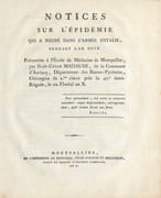 Notices sur l'épidémie qui a régné dans l'armée d'Italie, pendant l'an huit présentées à l'Ecole de Médecine de Montpellier  par MADAUNE Jean César