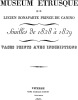 Mus&eacute;um &eacute;trusque de Lucien Bonaparte, Prince de Canino. Fouilles de 1828 &agrave; 1829. Vases peints avec inscriptions . BONAPARTE Lucien