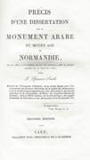 Précis d'une dissertation sur un monument arabe du moyen âge en Normandie, lue en 1820 à l'Académie royale des sciences, arts et belles-lettres de la ville de Caen ; seconde édition  par SMITH John Spencer - Image 2