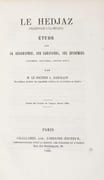 Le Hedjaz (Pélerinage à La Mecque) Étude sur sa géographie, ses caravanes, ses épidémies (typhus, choléra, peste, etc.)  par DAGUILLON Louis