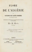 Flore de l'Algérie, ou Catalogue des plantes indigènes du royaume d'Alger. Accompagné des descriptions de quelques espèces nouvelles ou peu connues  by MUNBY Giles