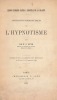 Applications thérapeutiques de l'hypnotisme. Extrait de la Gazette des hôpitaux, des 29 août, 5 et 12 septembre 1889 (Leçons cliniques faites à ...