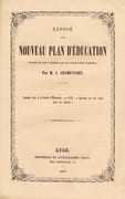 Exposé d'un nouveau plan d'éducation d'après les sept éléments qui en constituent l'essence (Lecture faite à la Société d'éducation, en 1845, et imprimée par son ordre dans ses Annales)  par CHAMPAVERT Joseph