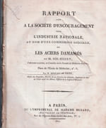 Rapport fait à la Société d'encouragement pour l'industrie nationale, au nom d'uns commission spéciale, sur les aciers damassés de M. Sir-Henry, fabricant-aciériste, et coutelier de la Faculté de Médecine de Paris  par HERICART DE THURY Louis-Etienne-François