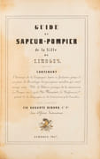 Guide du Sapeur-Pompier de la Ville de Limoges. Contenant l'historique de la Compagnie depuis sa fondation jusqu'à nos jours, la Chronologie des principaux incendies qui ont ravagé notre Ville, la Théorie pratique de la manoeuvre des pompes etc. d'après Mr Plazanet, le Règlement général de la Compagnie, et les Instructions pour les Incendies. Avec planches par Auguste Debord, Sr Pr Sous-Officier Instructeur  par DEBORD Auguste - Image 1