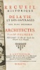 Recueil historique de la vie et des ouvrages des plus c&eacute;l&egrave;bres architectes  . FELIBIEN DES AVAUX Jean-Fran&ccedil;ois