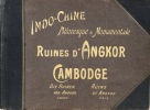 Indo-Chine pittoresque & monumentale. Ruines d'Angkor. Cambodge. Pr&eacute;face par Etienne Aymonier. Textes par Louis Finot (...). Fac-simil&eacute; d'aquarelle de ...