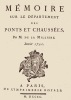 Mémoire sur le département des Ponts et Chaussées. Janvier 1790 . LA MILLIÈRE Antoine-Louis Chaumont de