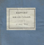 Rapport au Roi sur la situation, au 31 mars 1824, des canaux et autres ouvrages entrepris en vertu des lois des 20 juin, 5 août 1821, 17 avril et 14 août 1822  by BECQUEY Louis