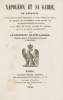 Napol&eacute;on et sa garde, ou Relation du voyage de Fontainebleau &agrave; l'&icirc;le d'Elbe en 1814 ; du s&eacute;jour de l'Empereur dans cette &icirc;le et de son retour en ...