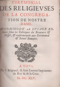Cérémonial des religieuses de la Congrégation de Nostre Dame. Accommodé à l'usage romain selon les rubriques du Bréviaire & Missel, & conformément aux Cérémonial & Rituel romains  par IMPRESSION DE TOUL 