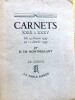 Carnets XXIX &agrave; XXXV 
Du 19 f&eacute;vrier 1935 au 11 janvier 1939. Henri De Montherlant