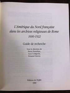 L'Amérique du Nord française dans les archives religieuses de Rome (1600-1922)
