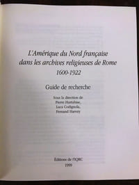 L'Amérique du Nord française dans les archives religieuses de Rome (1600-1922)