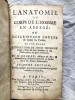 L'anatomie du corps de l'homme en abr&eacute;g&eacute; ou description courte de toutes les parties ou l'on donne l'explication de leurs diff&eacute;rens usages, tir&eacute;s de ...