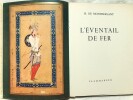 L'&eacute;ventail de fer. Henry de Montherlant 
