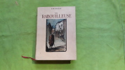 La Rabouilleuse. Scènes de la vie de province par Honoré de Balzac illustré par Charles Genty. Préface de Marcel Bouteron.. Balzac (Honoré de). Genty ...