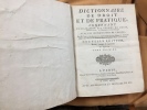 Dictionnaire de droit et de pratique contenant l’explication des termes de droit, d’ordonnances, de coutumes et de pratiques. Avec les jurisprudences ...