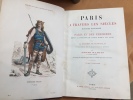 Paris à travers les siècles. Histoire nationale de Paris et des Parisiens depuis la fondation de Lutèce jusqu’à nos jours. Ouvrage rédigé sur un plan ...