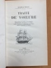 Traité de voilure. Types divers de Voiles et de Voilures. Etablissement d'un projet de Voilure. Coupe, Confection et Réparation des Voiles. Objets ...