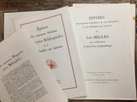 Epîtres d'un imprimeur Bibliolâtre à de vrais Bibliophiles et à des Bibliophiles qui s'ignorent et Les Règles qui conditionnent le Beau Livre Typographique