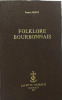 Folklore Bourbonnais. Anciens usages, Sorciers et rebouteux, Meneurs de loups, Veilles et musettes, Jeux du temps pass&eacute;, Les f&eacute;es, Les noces, Les ...