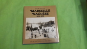 Marseille naguère: 203 photographies anciennes. de Gérard Detaille