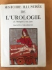 Histoire illustrée de l'urologie de l'antiquité à nos jours. KÜSS René, GREGOIR Willy