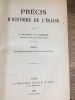 Précis d'histoire de l'Eglise. Tome 1: Des origines au premier Concile de Latran (30-1124). Tome2: Du premier Concile de Latran à la mort de Pie VI ...