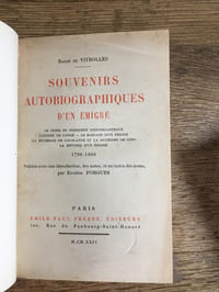 Souvenirs autobiographiques d'un émigré. Le crime du président D'Entrecasteaux. L'Armée de Condé. Le mariage d'un émigré. La Duchesse de Courlande et la duchesse de Dino. La rentrée d'un émigré. 1790-1800
