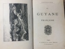 La Guyane Française. HUE Fernand