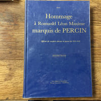 Hommage à Romuald Léon Maxime marquis de Percin, officier de cavalerie durant la guerre de 1914-1918