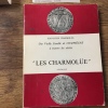 Une vieille Famille de Compiègne à travers les siècles "Les Charmolüe - Généalogie. CHARMOLüE Jean-Louis
